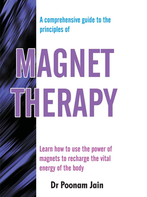 Title details for A Comprehensive Guide To Principles Of Magnet Therapy by Poonam Jain - Available